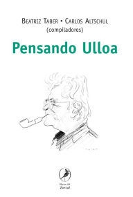 Title: Pensando Ulloa, Author: Beatriz Taber