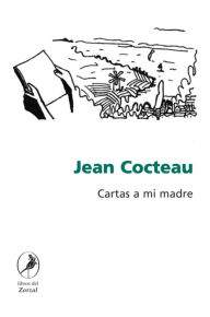 Title: Cartas a mi madre, Author: Jean Cocteau