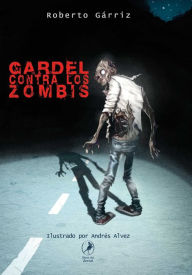 Title: Gardel contra los zombis, Author: Roberto Gárriz
