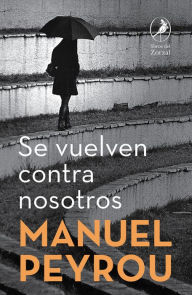 Title: Se vuelven contra nosotros, Author: Manuel Peyrou