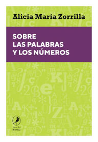 Title: Sobre las palabras y los números, Author: Alicia Zorrilla