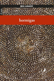 Title: hormigas, Author: Bea Lunazzi