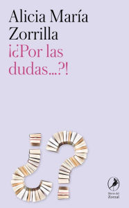 Title: ¿¡Por las dudas.!?, Author: Alicia María Zorrilla