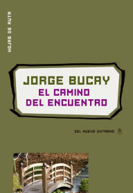 Title: El camino del encuentro, Author: Jorge Bucay