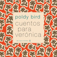 Title: Cuentos para Verónica, Author: Poldy Bird