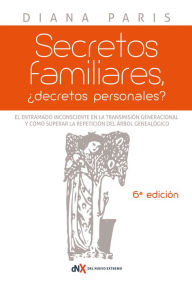 Title: Secretos familiares: ¿Decretos personales?, Author: Diana Paris