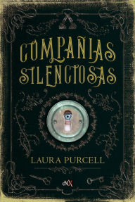 Title: Compañías silenciosas, Author: Laura Purcell