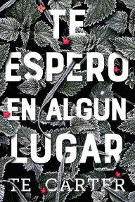 Title: Te espero en algún lugar, Author: TE Carter