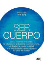 Ser cuerpo