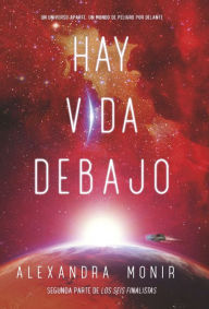 Title: Hay vida debajo, Author: Alejandra Monir