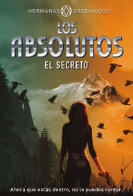 Title: Los absolutos: El secreto, Author: Hermanas Greemwood