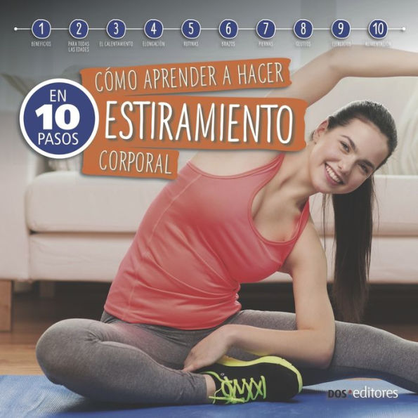 CÓMO APRENDER A HACER ESTIRAMIENTO CORPORAL: en 10 pasos