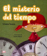 Title: El Misterio Del Tiempo, Author: Silvana Tavano