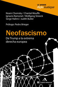 Title: Neofascismo: De Trump a la extrema derecha europea, Author: Noam Chomsky