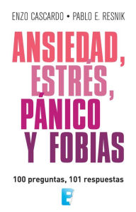 Title: Ansiedad, estrés, pánico y fobias, Author: Pablo Resnik