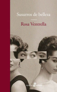 Title: Susurros de belleza, Author: Rosa Ventrella