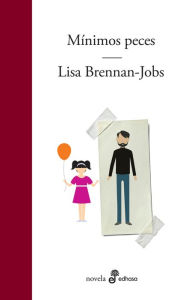 Title: Mínimos peces, Author: Lisa Brennan-Jobs