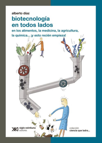 Biotecnología en todos lados: En los alimentos, la medicina, la agricultura, la química. ¡y esto recién empieza!