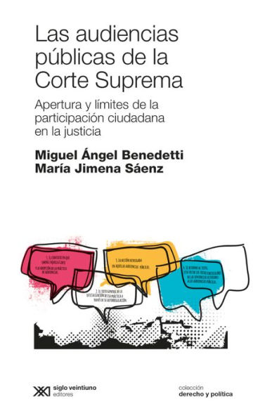 Las audiencias públicas de la Corte Suprema: Apertura y límites de la participación ciudadana en la justicia