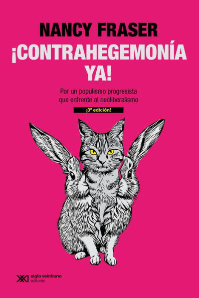 ¡Contrahegemonía ya!: Por un populismo progresista que enfrente al neoliberalismo