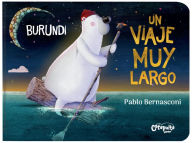 Title: Burundi: Un viaje muy largo, Author: Pablo Bernasconi