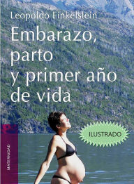 Title: Embarazo, parto y primer año de vida, Author: Leopoldo Filkenstein