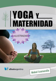 Title: Yoga y maternidad, Author: Mabel Izamendía