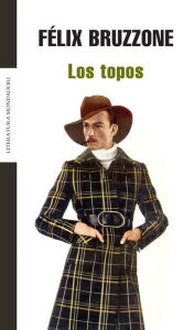 Title: Los topos, Author: Félix Bruzzone