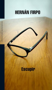 Title: Escupir, Author: Hernán Firpo