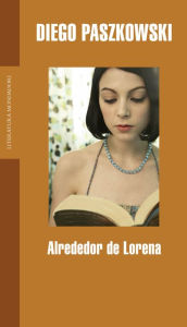 Title: Alrededor de Lorena, Author: Diego Paszkowski