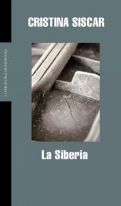Title: La Siberia, Author: Cristina Siscar