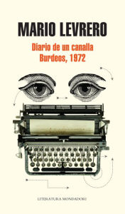 Title: Diario de un canalla / Burdeos, 1972, Author: Mario Levrero