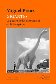 Title: Gigantes. La guerra de los dinosaurios en la Patagonia, Author: Agressiv