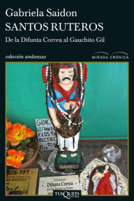 Title: Santos ruteros, Author: Gabriela Saidon