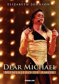 Title: Dear Michael - Mensajero de Amor, Author: Elizabeth Johnson