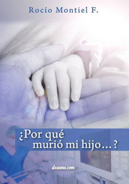 Por qué murió mi hijo...?