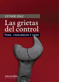 Title: Las grietas del control: Vida, vigilancia y caos, Author: Esther Díaz