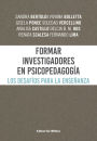 Formar investigadores en Psicopedagogía: Los desafíos para la enseñanza