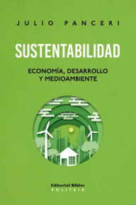 Title: Sustentabilidad: Economía, desarrollo y medioambiente, Author: Julio Panceri
