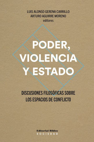 Poder, violencia y Estado: Discusiones filosóficas sobre los espacios de conflicto