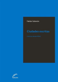 Title: Ciudades escritas: Crónicas desde EE.UU., Author: Fabián Soberón