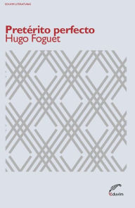 Title: Pretérito perfecto, Author: Hugo Foguet