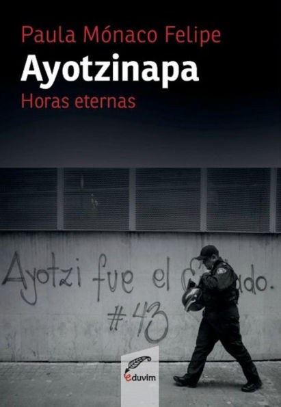 Ayotzinapa: Horas eternas