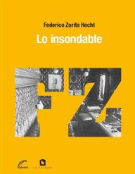 Title: Lo insondable, Author: Federico Zurita Hecht