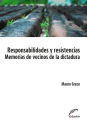 Responsabilidades y resistencias: Memorias de vecinos de la dictadura