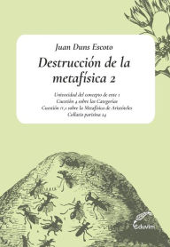 Title: Destrucción de la metafìsica II, Author: Juan Duns Escoto