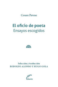 Title: El oficio de poeta: Ensayos escogidos, Author: Cesare Pavese