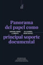 Panorama del papel como principal soporte documental