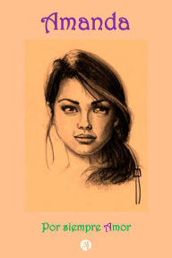 Title: Amanda: Por siempre amor, Author: Olivia Bazán