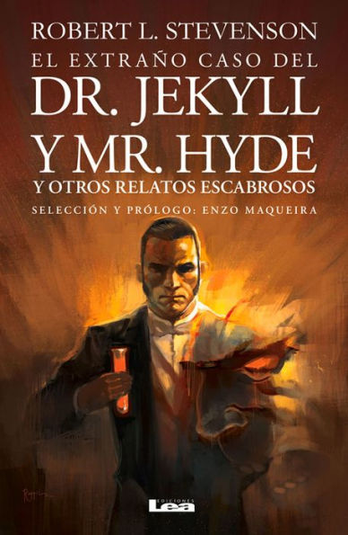 El extraï¿½o caso del Dr. Jekyll y Mr. Hyde: Y otros relatos escabrosos
